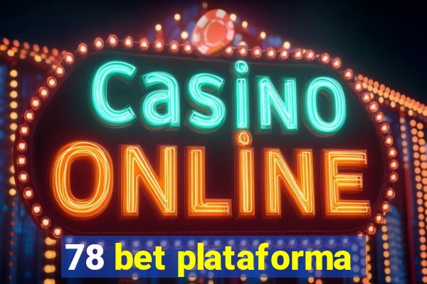 78 bet plataforma